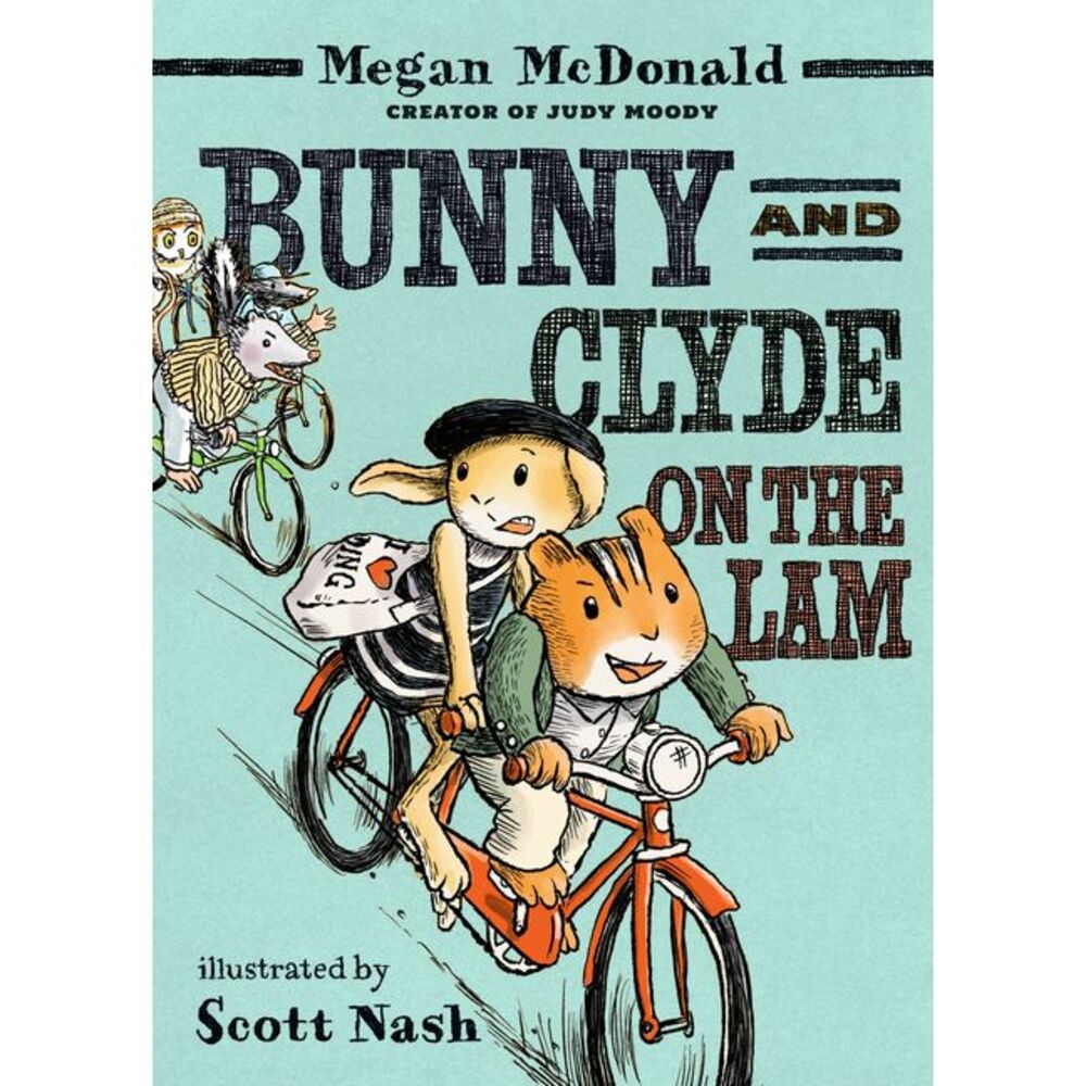Bunny and Clyde on the Lam: (A Funny Middle Grade Chapter Book Full of Escapes,
